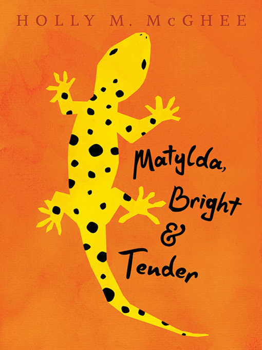 Title details for Matylda, Bright and Tender by Holly M. McGhee - Available